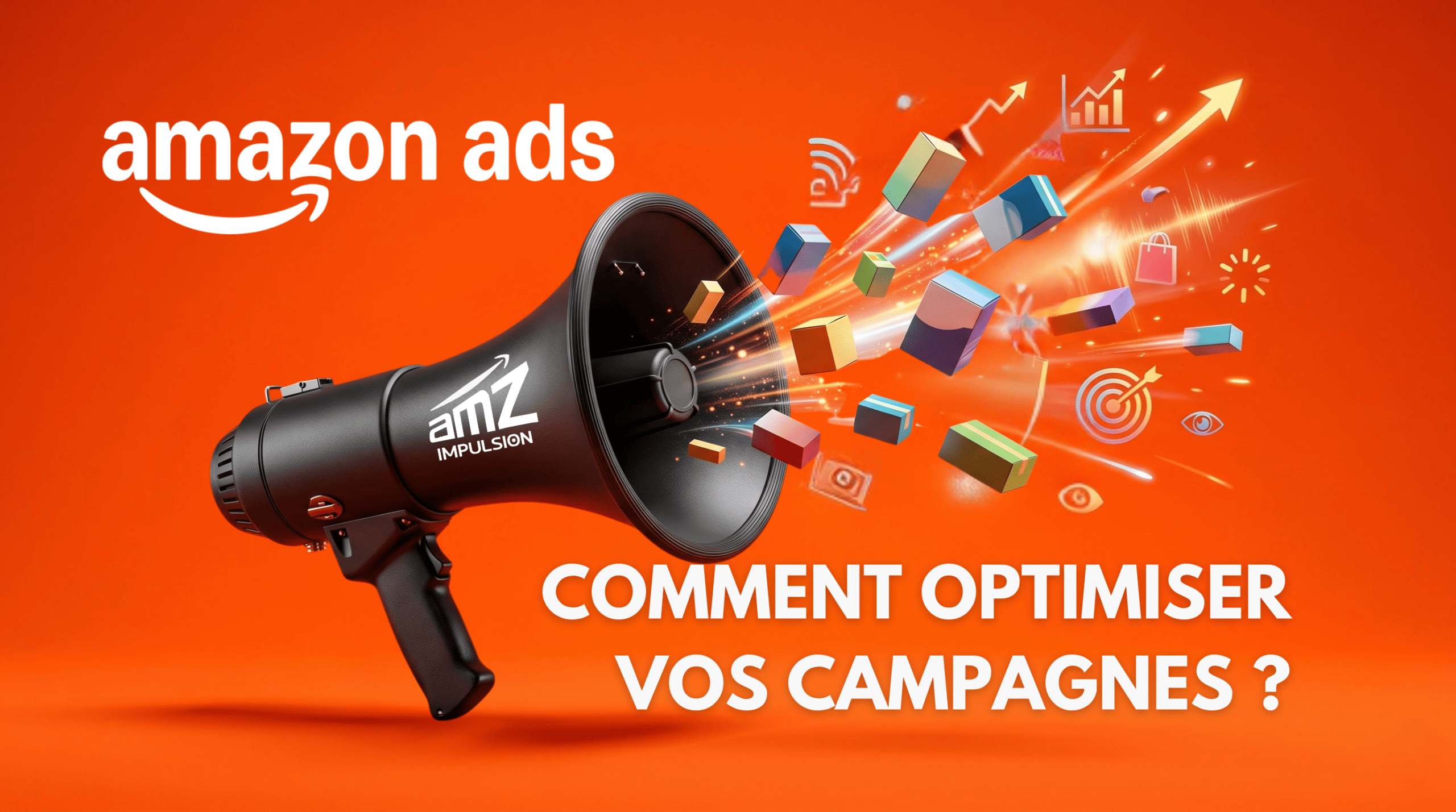 Vignette blog "Comment optimiser vos campagnes Amazon Ads ?" - mégaphone publicité avec cubes colorés et flèches de croissance - AmZ Impulsion