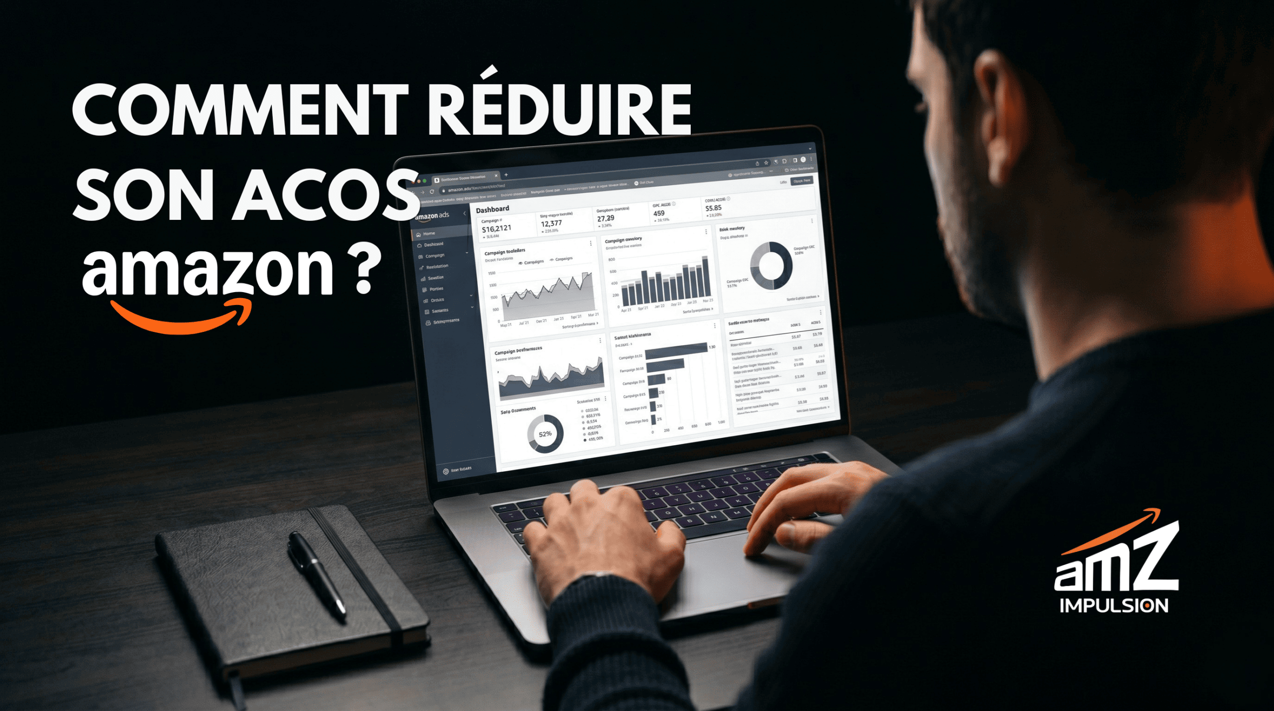 Vignette blog "Comment réduire son ACOS Amazon ?" - vendeur Amazon analysant un dashboard publicitaire sur ordinateur portable - AmZ Impulsion